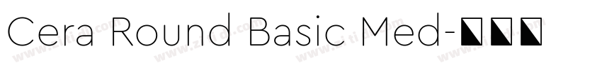 Cera Round Basic Med字体转换 Cera Round Basic Med字体转换
